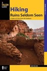 Hiking Ruins Seldom Seen - Dave Wilson - 9780762768820