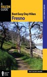 Best Easy Day Hikes Fresno - Tracy Salcedo - 9780762772803