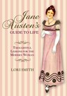 Jane Austen's Guide to Life - Lori Smith - 9780762785186