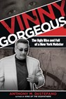 Vinny Gorgeous - Anthony M. DeStefano - 9780762785414