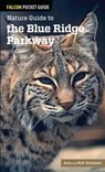 Nature Guide to the Blue Ridge Parkway - Ann Simpson ; Rob Simpson - 9780762793624