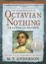 The Astonishing Life of Octavian Nothing, Traitor to the Nation, Volume II: The Kingdom on the Waves - M. T. Anderson - 9780763646264