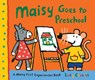 Cousins, L: Maisy Goes to Preschool - Lucy Cousins - 9780763650865