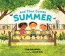 And Then Comes Summer - Tom Brenner - 9780763660710