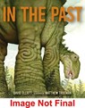 In the Past: From Trilobites to Dinosaurs to Mammoths in More Than 500 Million Years - David Elliott - 9780763660734