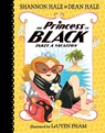 The Princess in Black Takes a Vacation - Shannon Hale - 9780763665128