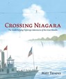 Crossing Niagara: The Death-Defying Tightrope Adventures of the Great Blondin - Matt Tavares - 9780763668235