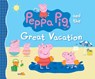 Peppa Pig and the Great Vacation: (A Seaside Adventure of Postcards, Picnics, and Family Fun - Perfect for Toddlers, Preschoolers, and Kids Ages 2-5) - Candlewick Press - 9780763669867