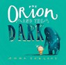 Yarlett, E: Orion and the Dark - Emma Yarlett - 9780763675950