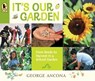 It's Our Garden: From Seeds to Harvest in a School Garden - George Ancona - 9780763676919