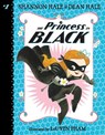 The Princess in Black - Shannon Hale ; Dean Hale - 9780763678883