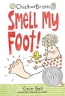 Chick and Brain: Smell My Foot! - Cece Bell - 9780763679361