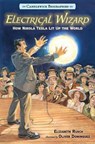 Electrical Wizard: Candlewick Biographies - Elizabeth Rusch ; Oliver Dominguez - 9780763679798