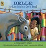 Belle, the Last Mule at Gee's Bend: A Civil Rights Story - Calvin Alexander Ramsey - 9780763687694