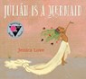Julian Is a Mermaid - Jessica Love - 9780763690458