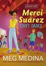 Merci Suárez Can't Dance - Meg Medina - 9780763690502