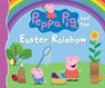 Peppa Pig and the Easter Rainbow - Candlewick Press - 9780763694388