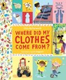 Where Did My Clothes Come From? - Christine Butterworth - 9780763695187