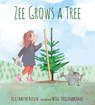 Zee Grows a Tree - Elizabeth Rusch - 9780763697549