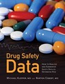 Drug Safety Data: How to Analyze, Summarize and Interpret to Determine Risk - Michael J. Klepper ; Barton Cobert - 9780763769123