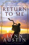 Return to Me - Lynn Austin - 9780764208980