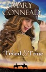 Tried and True - Mary Connealy - 9780764211782