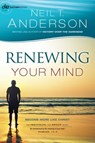 Renewing Your Mind – Become More Like Christ - Neil T. Anderson - 9780764213724