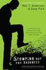 Stomping Out the Darkness - Discover Your True Identity in Christ and Stop Putting Up with the World`s Garbage! - Neil T. Anderson ; Dave Park ; Josh Mcdowell - 9780764213885