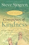 Conspiracy of Kindness – A Unique Approach to Sharing the Love of Jesus - Steve Sjogren - 9780764215889