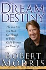 From Dream to Destiny - Robert Morris - 9780764217104