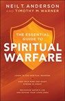 The Essential Guide to Spiritual Warfare – Learn to Use Spiritual Weapons; Keep Your Mind and Heart Strong in Christ; Recognize Satan`s Lies a - Neil T. Anderson ; Timothy M. Warner - 9780764218033