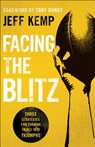 Facing the Blitz – Three Strategies for Turning Trials Into Triumphs - Jeff Kemp ; Tony Dungy - 9780764218309