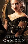 A Gilded Lady - Elizabeth Camden - 9780764232121