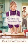 More Than Words Can Say - Karen Witemeyer - 9780764232190