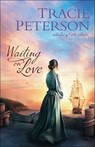 Waiting on Love - Tracie Peterson - 9780764232404
