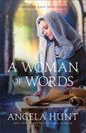A Woman of Words - Angela Hunt - 9780764233869