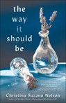 The Way It Should Be - Christina Suzan Nelson - 9780764235399