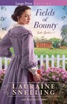 Fields of Bounty - Lauraine Snelling - 9780764235771