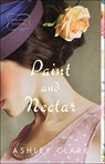 Paint and Nectar - Ashley Clark - 9780764237614