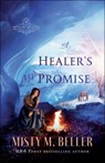A Healer`s Promise - Misty M. Beller - 9780764238055