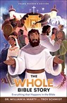 The Whole Bible Story – Everything that Happens in the Bible - Dr. William H. Marty ; Troy Schmidt ; Heath Mcpherson - 9780764238871