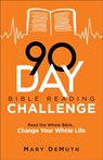 90–Day Bible Reading Challenge – Read the Whole Bible, Change Your Whole Life - Mary Demuth - 9780764242045