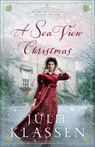 A Sea View Christmas - Julie Klassen - 9780764242441