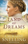 Land of Dreams - Lauraine Snelling - 9780764243523