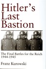 Hitler's Last Bastion - Franz Kurowski - 9780764305481