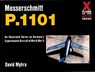 Messerschmitt P.1101 - David Myhra - 9780764309083