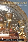 Depression Glass, Collections and Reflections - Doris Yeske - 9780764315886