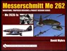 Messerschmitt Me 262: Variations, Proposed Versions & Project Designs Series - David Myhra - 9780764319396