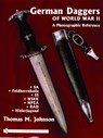 German Daggers of World War II - A Photographic Reference - Thomas M. Johnson - 9780764322044