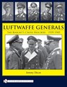 Luftwaffe Generals - Jeremy Dixon - 9780764332432